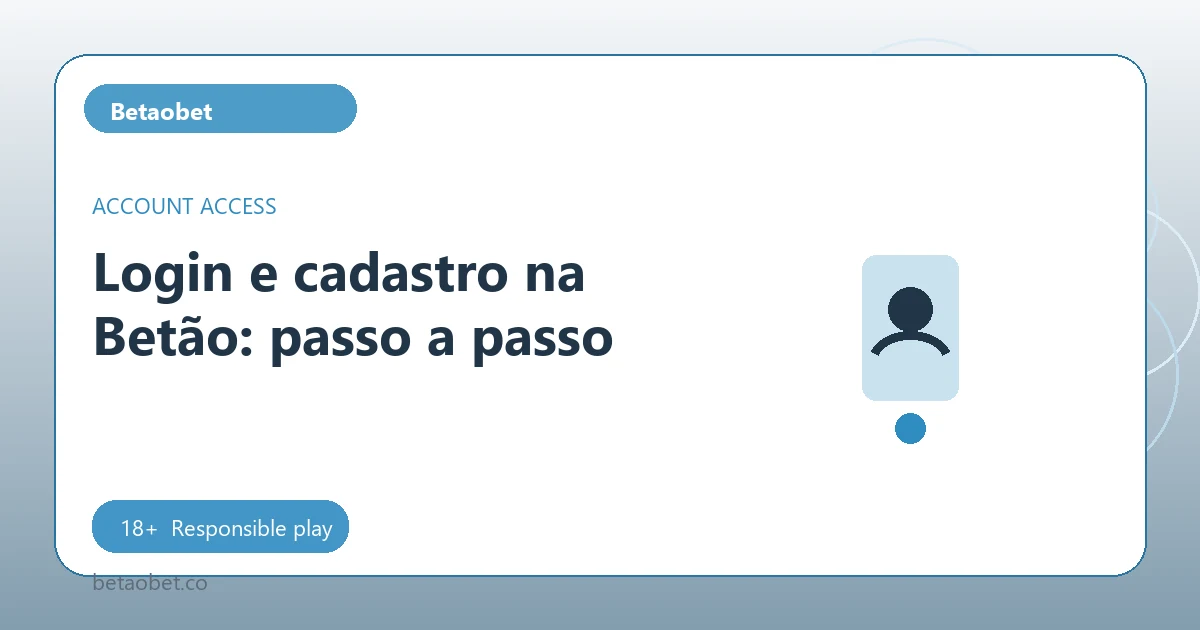 Login e cadastro na Betão: passo a passo - Betaobet guide